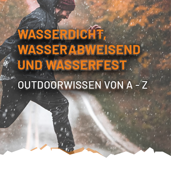 Unterschiede_wasserdicht_wasserfest_wasserabweisend